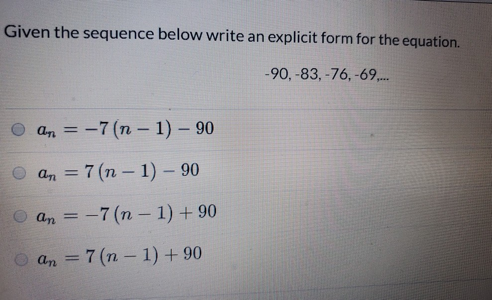 Solved Given the sequence below write an explicit form for | Chegg.com