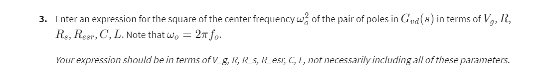 Solved Pair of poles: fo=2πCL1=11kHzQloss | Chegg.com