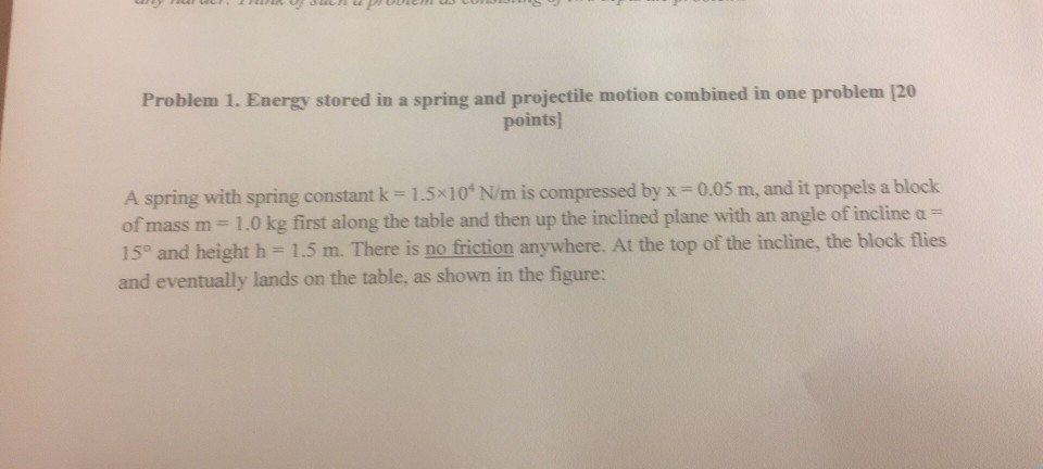 Solved Problem 1. Energy stored in a spring and projectile | Chegg.com