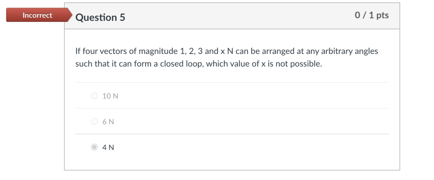 Solved Incorrect Question 5 0 1 Pts If Four Vectors Of Chegg Com