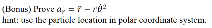 Prove 𝑎𝑟 = 𝑟̈− 𝑟w^2 w is for | Chegg.com