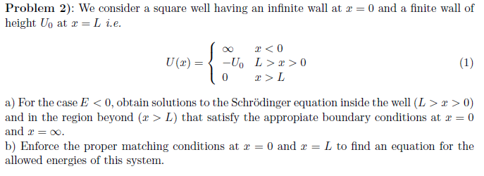 Solved Problem 2): We Consider A Square Well Having An | Chegg.com