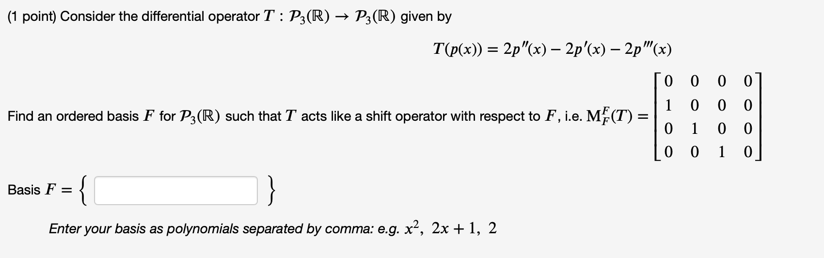 Solved Consider The Differential Operator T P3 R P3 R G Chegg Com