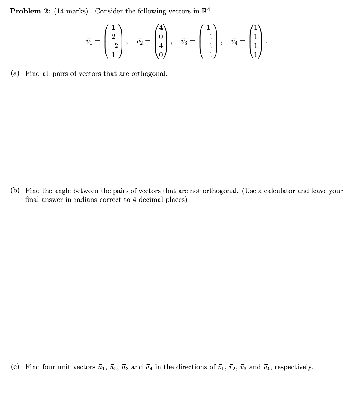 Solved Problem 2: (14 Marks) Consider The Following Vectors | Chegg.com