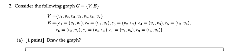 Solved 2. Consider the following graph G = {V, E} V ={V1, | Chegg.com