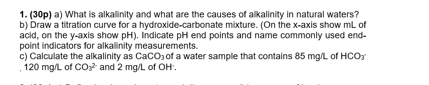 Solved 1. (30p) a) What is alkalinity and what are the | Chegg.com