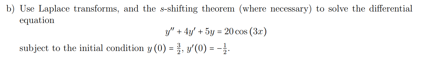 Solved B) Use Laplace Transforms, And The S-shifting Theorem | Chegg.com