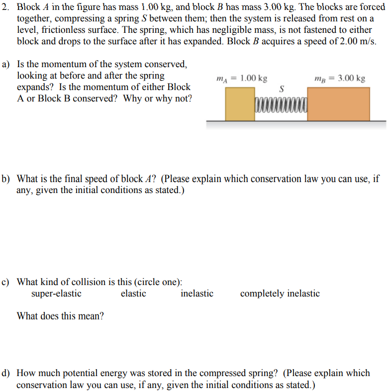 Solved 2. Block A In The Figure Has Mass 1.00 Kg, And Block | Chegg.com