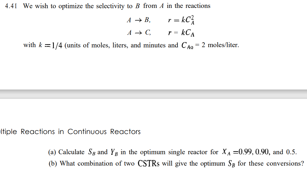 Solved 4.41 We wish to optimize the selectivity to B from A | Chegg.com