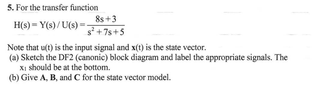 Solved 5. For the transfer function H(s)=Y(s)/U(s)= s2+7 | Chegg.com