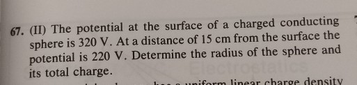 Solved 67. (II) The potential at the surface of a charged | Chegg.com