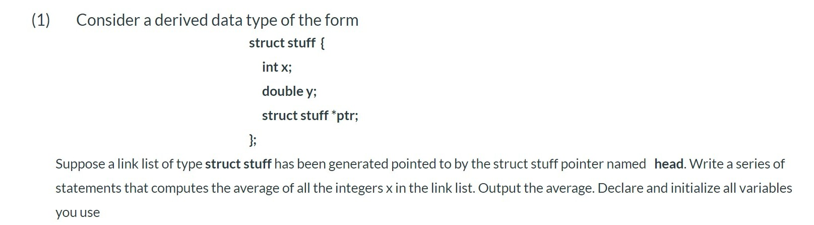 Solved (1) Consider a derived data type of the form struct | Chegg.com