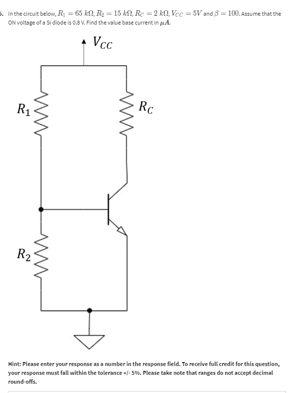 Solved In the circuit below, R1=65kΩ,R2=15kΩ,RC=2kΩ,VCC=5V | Chegg.com