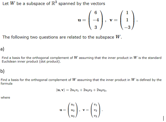 Solved Let W be a subspace of R3 spanned by the vectors -() | Chegg.com