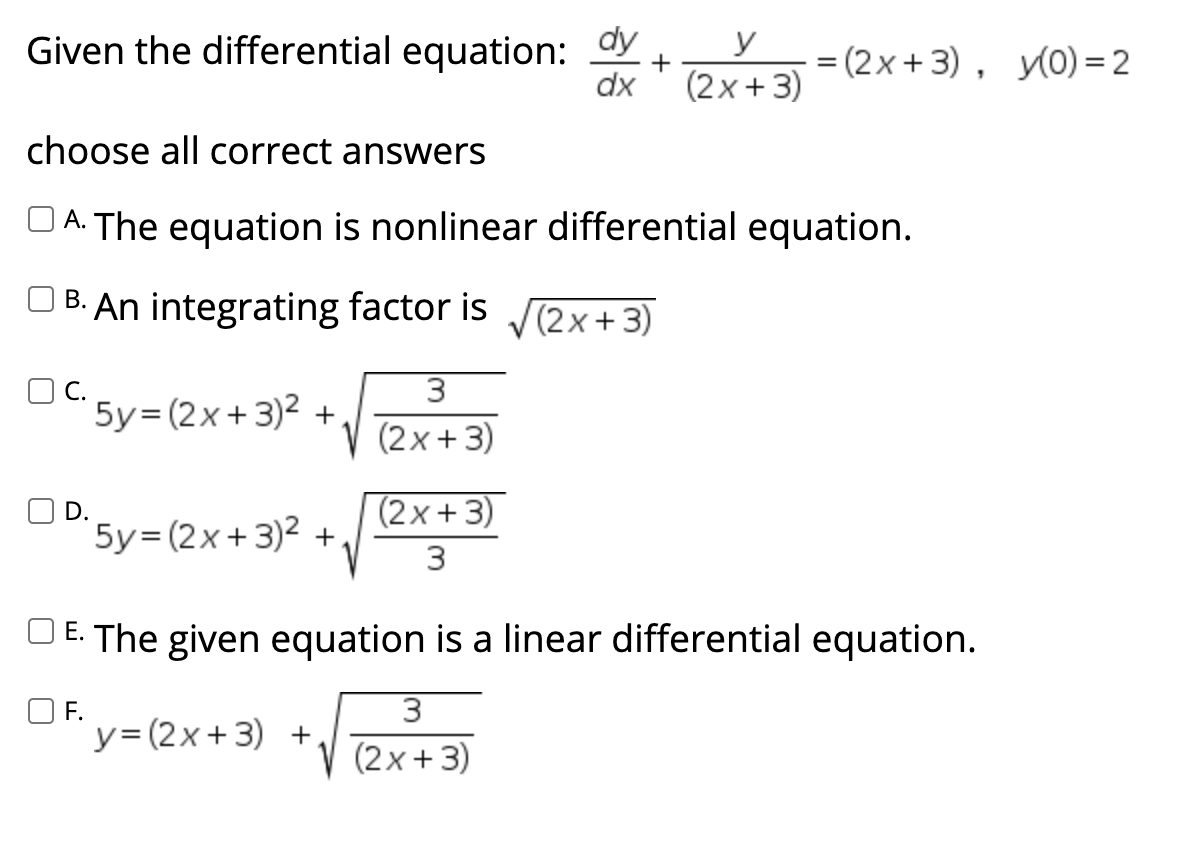 Solved Given the differential equation: dy dx + y = (2x + | Chegg.com