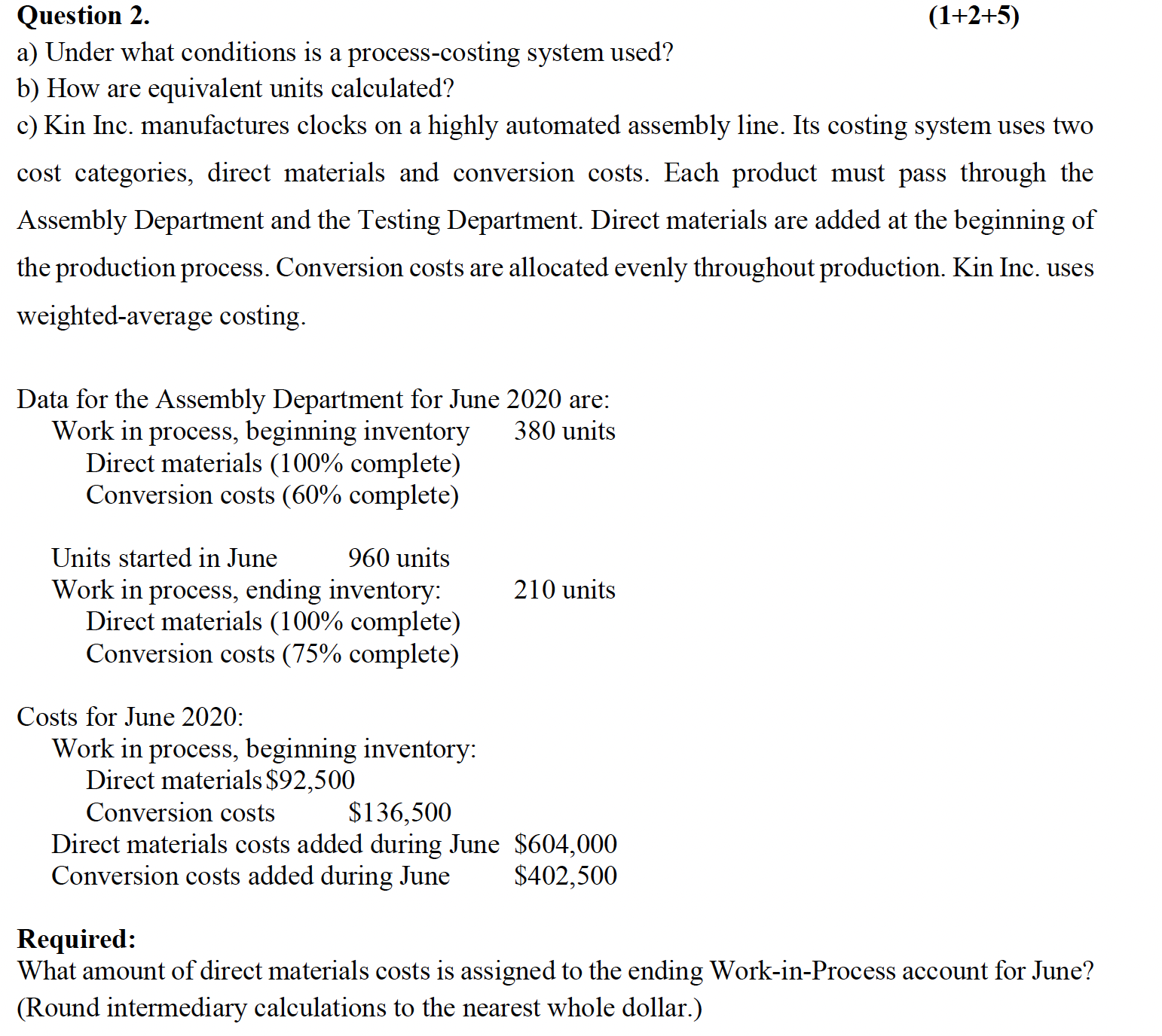 Solved a) Under what conditions is a processcosting system