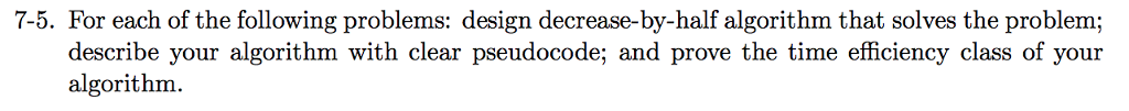 Solved 7-5. For each of the following problems: design | Chegg.com