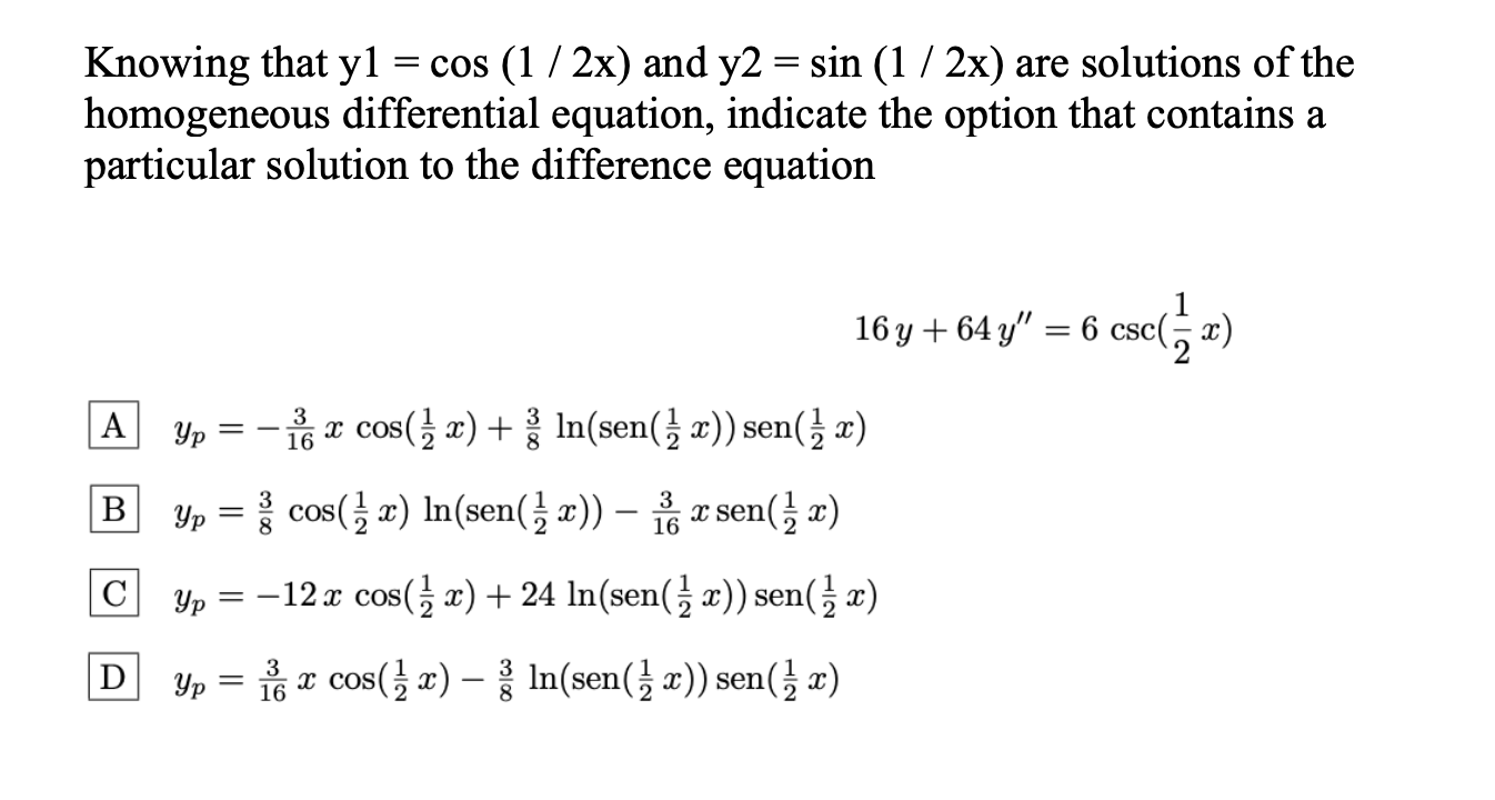 Solved Knowing That Y1 Cos 1 2x And Y2 Sin 1 2x Are Chegg Com