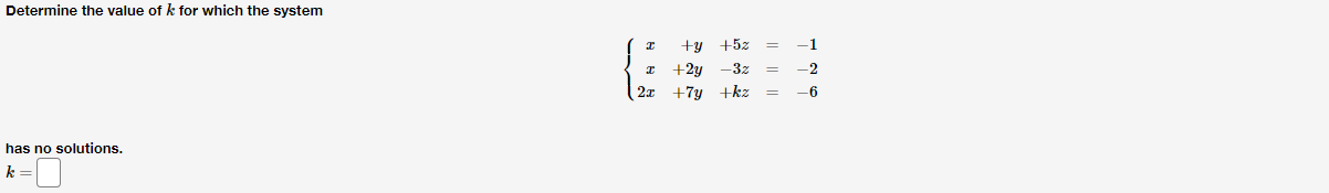 Solved Determine the value of k for which the system -1 +y | Chegg.com