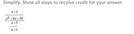 Solved Simplify. Show all steps to receive credit for your | Chegg.com