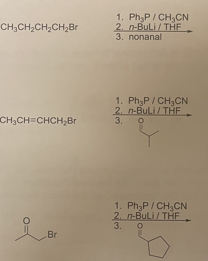 Solved 1 Ph3p Ch3cn 2 N Buli Thf Ch3ch Chch2br 3 1