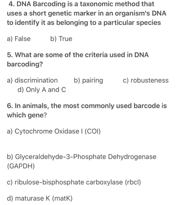 Solved 4. DNA Barcoding is a taxonomic method that uses a | Chegg.com