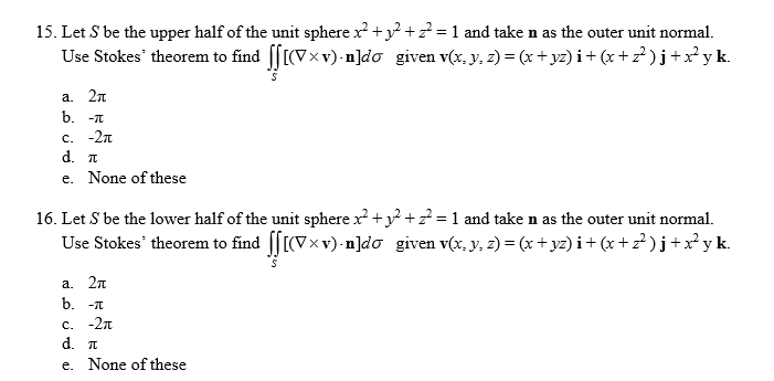 Solved 15 Let S Be The Upper Half Of The Unit Sphere X2 Chegg Com