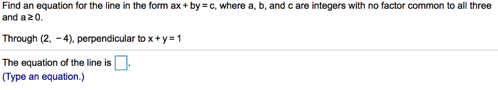 Solved Find An Equation Of The Line In The Form Ax + By = C 