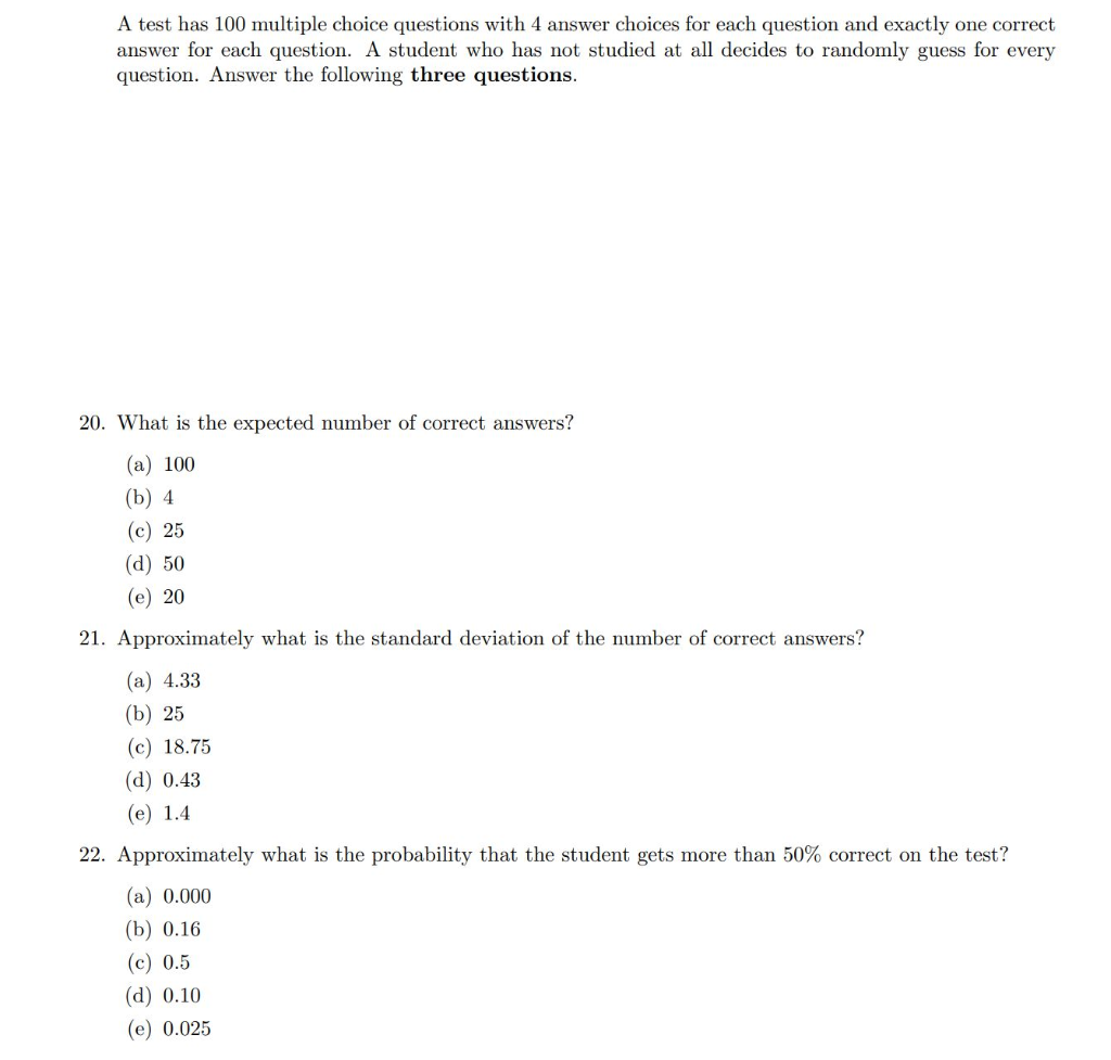 Vil ikke Hjemland salat Solved A test has 100 multiple choice questions with 4 | Chegg.com
