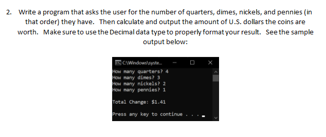 Solved 2. Write a program that asks the user for the number | Chegg.com