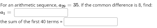 For an arithmetic sequence, a29=35. If the common | Chegg.com