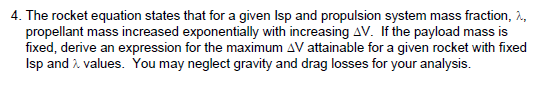 Solved 4. The rocket equation states that for a given Isp | Chegg.com