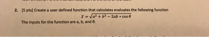 Solved 2. [5 pts] Create a user defined function that | Chegg.com