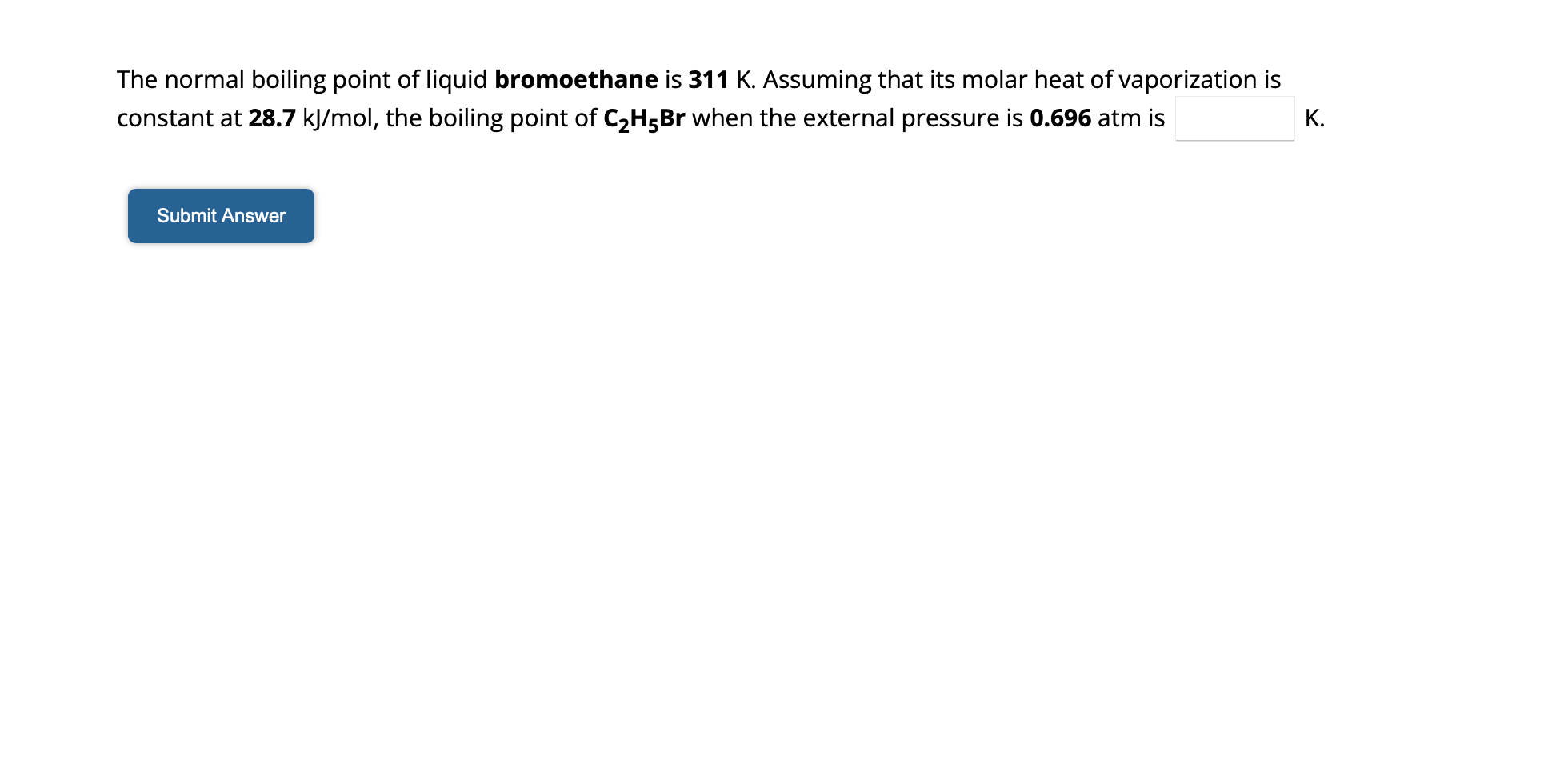 Solved The normal boiling point of liquid bromoethane is