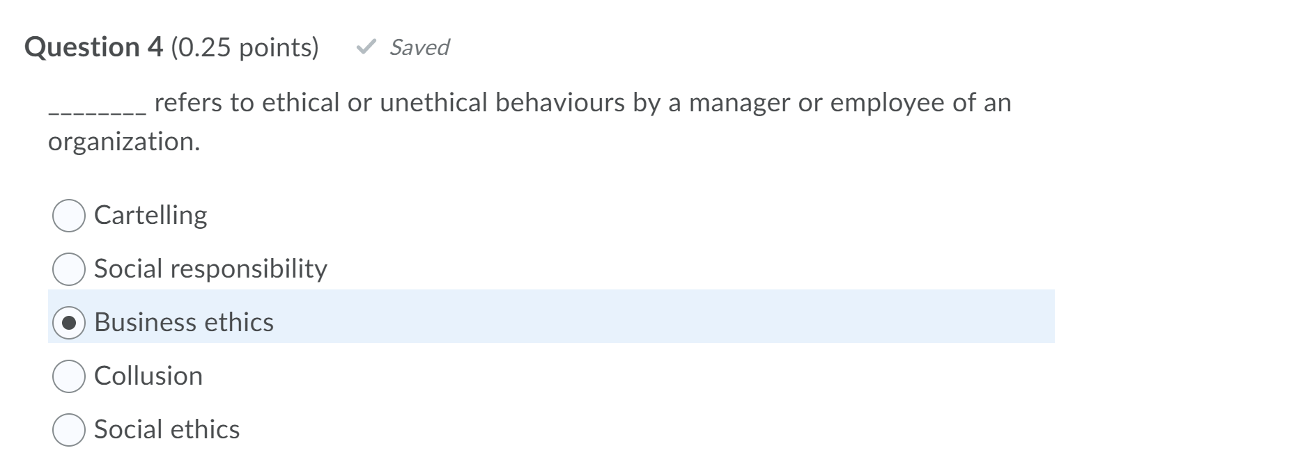 Solved Question 4 (0.25 points) Saved refers to ethical or | Chegg.com