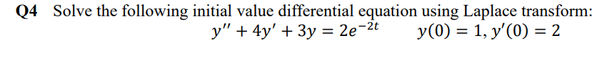 Solved Q4 Solve the following initial value differential | Chegg.com
