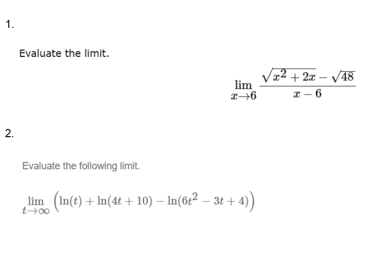 Solved Evaluate the limit. limx→6x−6x2+2x−48 Evaluate the | Chegg.com