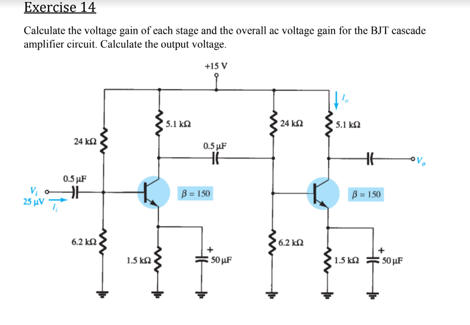 Solved Calculate the voltage gain of each stage and the | Chegg.com