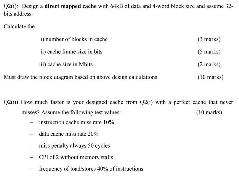 Solved Q2(i): Design a direct mapped cache with 64kB of data | Chegg.com