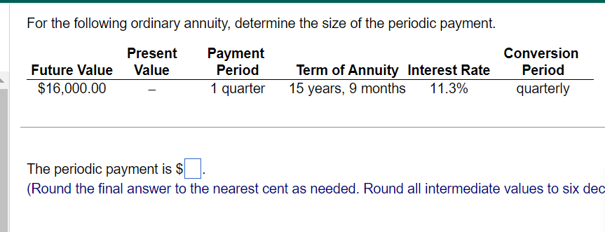 Solved For the following ordinary annuity, determine the | Chegg.com