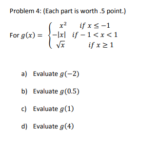 Solved Problem 4: (Each part is worth .5 point.) x2 if xs-1 | Chegg.com