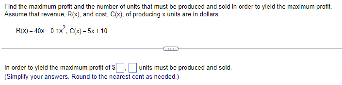 Solved Find the maximum profit and the number of units that | Chegg.com