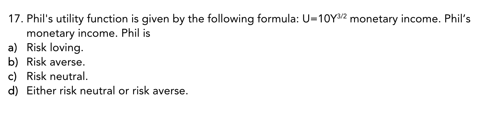 Solved 17. Phil's utility function is given by the following | Chegg.com