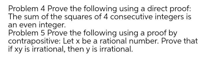Solved Problem 4 Prove the following using a direct proof: | Chegg.com