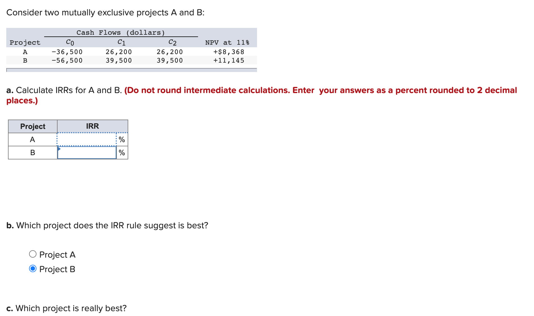 Solved Consider two mutually exclusive projects A and B : a. | Chegg.com