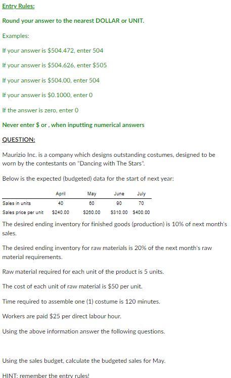 Solved Entry Rules: Round your answer to the nearest DOLLAR | Chegg.com