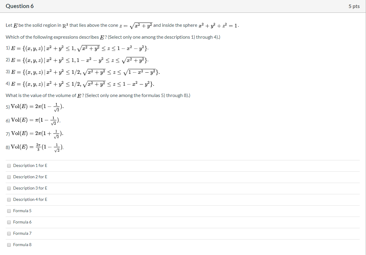 Solved Question 6 5 pts Let E be the solid region in R3 that | Chegg.com