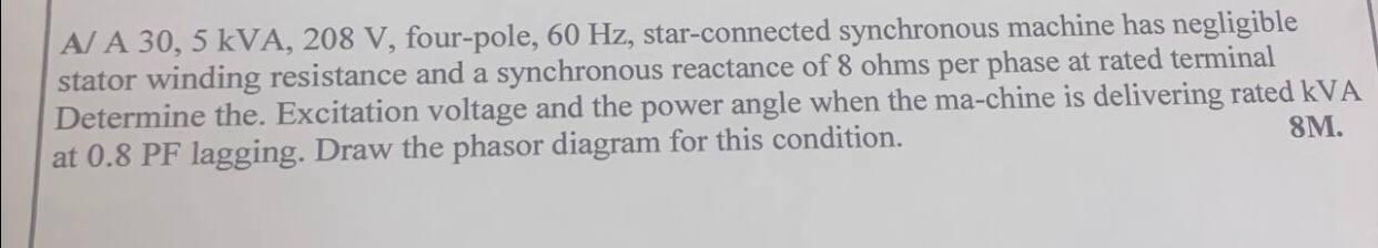 Solved A/ A 30,5 KVA, 208 V, four-pole, 60 Hz, | Chegg.com