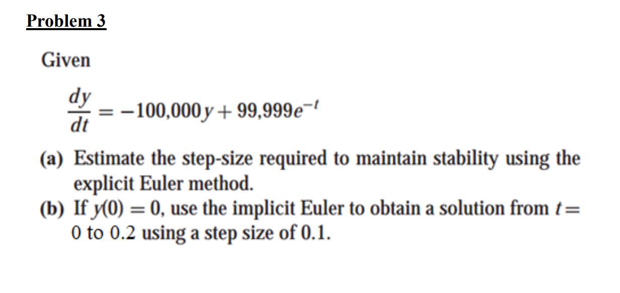 Solved Given Dtdy=−100,000y+99,999e−t (a) Estimate The | Chegg.com