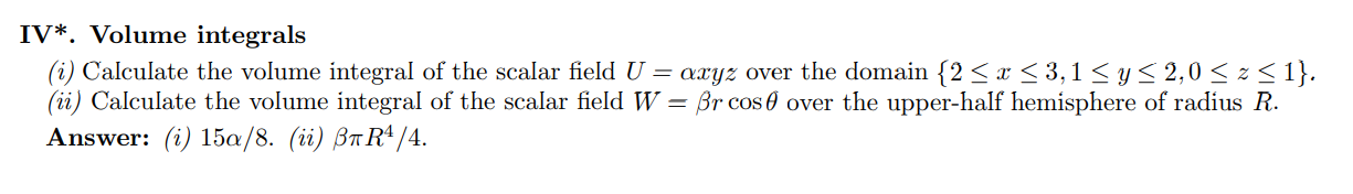 Solved IV*. Volume integrals (i) Calculate the volume | Chegg.com